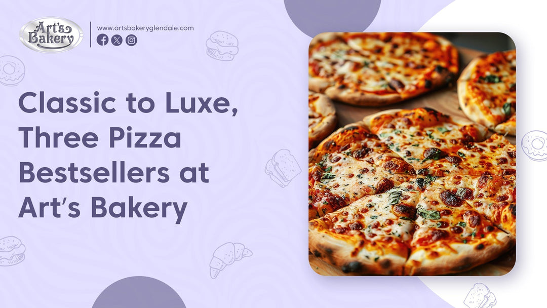 Classic to Luxe, Three Pizza Bestsellers at Art’s Bakery